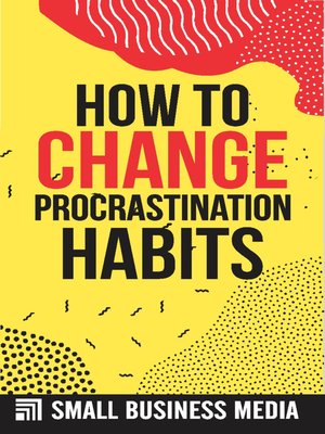 cover image of How to Change Procrastination Habits
